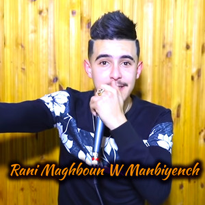 Cheb Hichem TGV - Rani Maghboun W Manbiyench