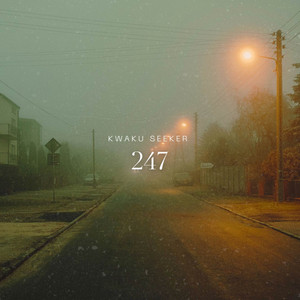 247 by Kwaku Seeker