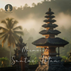 Santai Hutan by Murmurel