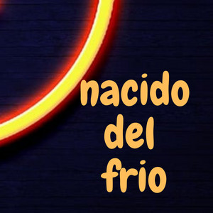 NACIDO DEL FRIO by CHARPI MC