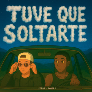 Tuve Que Soltarte