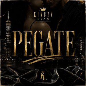 PÉGATE by Kingzz LYAN