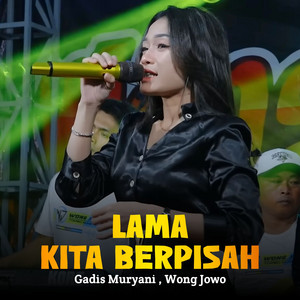Gadis Muryani - Lama Kita Berpisah (feat. Wong Jowo)