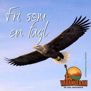 Fri som en fugl by Varangeran