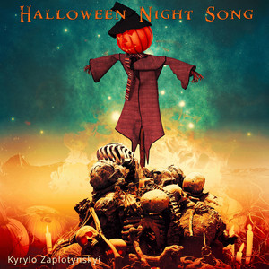Kyrylo Zaplotynskyi — Halloween Night Song