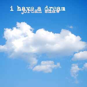 I Have A Dream
