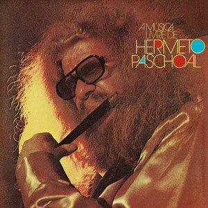 A Música Livre De Hermeto Paschoal - Album by Hermeto Pascoal