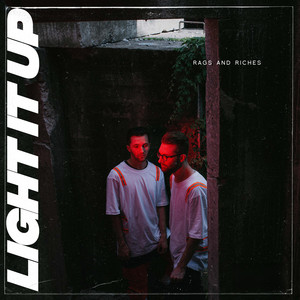 Light It Up by RAGS AND RICHES