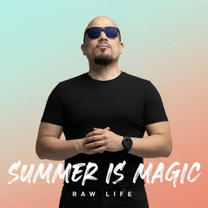 Summer Is Magic - Raw Life by DIAZ