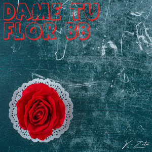 Dame Tu Flor by K-Zeta