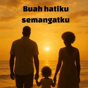 buah hatiku semangatku by arief mgl