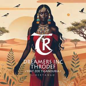 Libertango by Dreamers Inc., ThroDef, Tibetania, Zoe Tiganouria