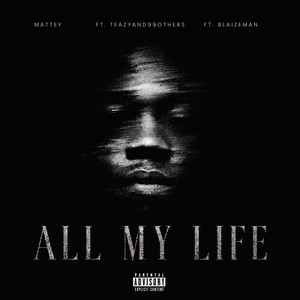 All My Life by Mattey, Teazyand99others, Blaizeman