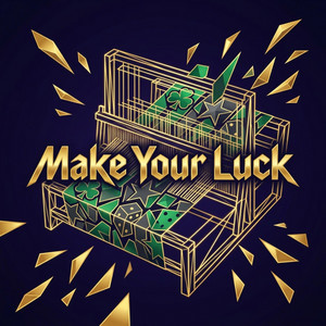 Make Your Luck by Daxxyn Khole