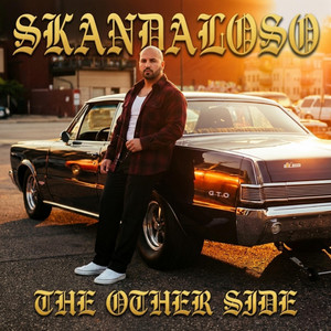 The Other Side by DJ Skandalous, Skandaloso, Joseph Castro