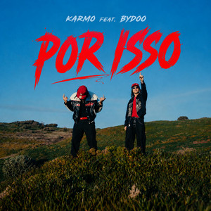Por isso by Karmo, Bydoo