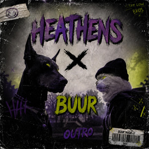 heathens x buur outro