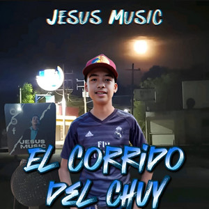 El Corrido Del Chuy
