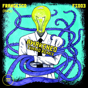 Awakened - Timmo Remix by Francesco (Italy)