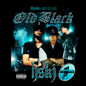 OLD BLACK (feat. DJ AKAKABE) by dj honda, Silent Killa Joint, DJ AKAKABE