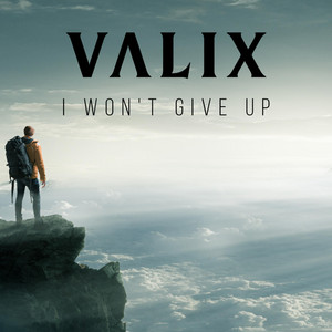 Valix - I Won't Give Up