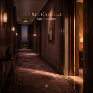Where The Light Turns by Blue Foyer Club