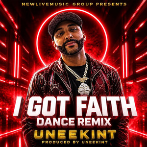I GOT FAITH - Dacnce Remix by Uneekint