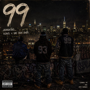 99 by JRMADETHIS_, K1aus, Dat Boy Dope