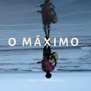 O Máximo by Elzo Henschell