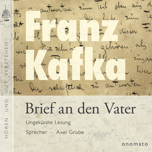 Brief an den Vater (Volltextlesung von Axel Grube.)