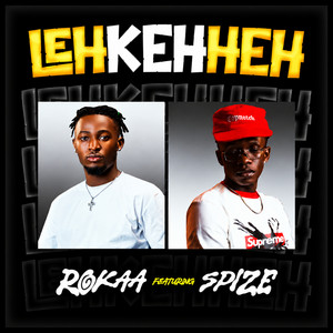 Lehkehheh by Rokaa, Spize