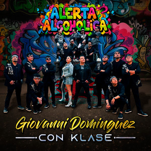 Giovanni Domínguez Con Klase - Alerta Alcoholica