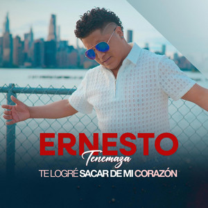 Ernesto Tenemaza - TE LOGRÉ SACARTE DE MI CORAZÓN