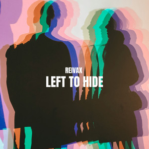 Left to Hide - Radio Edit by Reivax