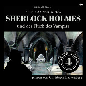 Sherlock Holmes und der Fluch des Vampirs (Die neuen Abenteuer 4)