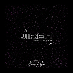 Jireh (Stripped Version) by Naomi Rogue