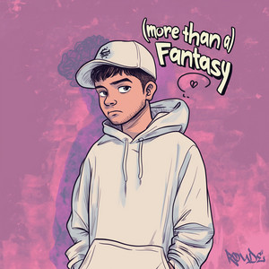 (more than a) Fantasy by ROUDE