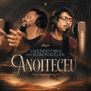 Anoiteceu by Saulinho Farias, Klebson Kollins