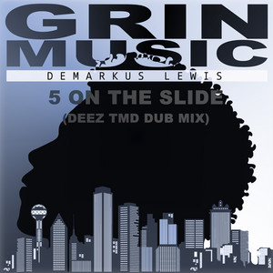 5 on the Slide - Deez HD Mix by Demarkus Lewis