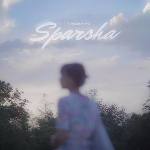 prabesh thapa - Sparsha