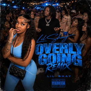 Overly Going - Female Version by Lil Shay