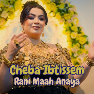 Rani Maah Anaya by Cheba Ibtissem