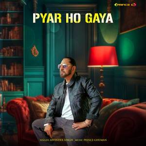 Pyar Ho Gaya by Arvinder Singh, Prince Ghuman