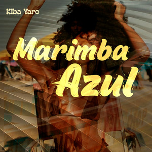 Marimba Azul by Kiba Yaro