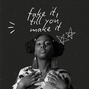 Fake it, till you make it