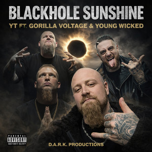Blackhole Sunshine by YT, Gorilla Voltage, Young Wicked