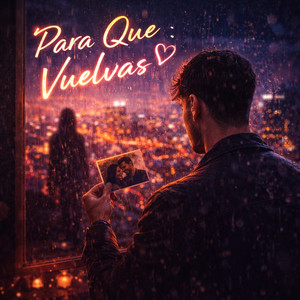 Para Que Vuelvas by Sophe Warnazo
