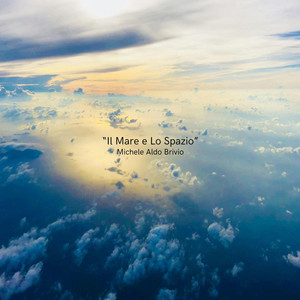 Il Mare e Lo Spazio by Michele Aldo Brivio