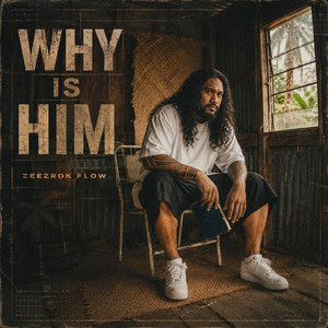 Why Is Him by Jukebox Saints, Zeezrok Flow, Jarom Hanks