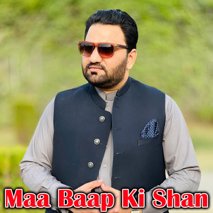 Mujahid Iqbal Raja - Maa Baap Ki Shan
